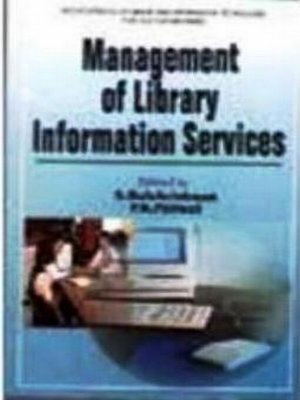 cover image of Management of Library Information Services (Encyclopaedia of Library and Information Technology For 21st Century Series)